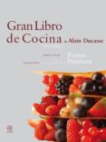 gran libro de la cocina de alain ducasse. postres y pasteles-alain ducasse-frederic robert-9788446023289 gran libro de la cocina de alain ducasse. postres y pasteles-alain ducasse-frederic robert-9788446023289
