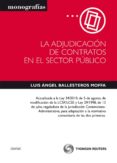 la adjudicacion de contratos en el sector publico-luis angel ballesteros moffa-9788447035489 la adjudicacion de contratos en el sector publico-luis angel ballesteros moffa-9788447035489