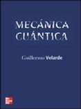 mecanica cuantica-guillermo velarde-9788448137489 mecanica cuantica-guillermo velarde-9788448137489