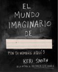 el mundo imaginario de-keri smith-9788449331589 el mundo imaginario de-keri smith-9788449331589