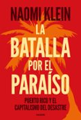 la batalla por el paraiso-naomi klein-9788449335389 la batalla por el paraiso-naomi klein-9788449335389