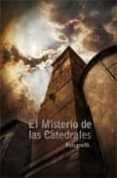 el misterio de las catedrales-9788461293889 el misterio de las catedrales-9788461293889