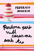 perdona però vull casar-me amb tu-federico moccia-9788466411189 perdona però vull casar-me amb tu-federico moccia-9788466411189