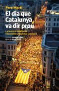el dia que catalunya va dir prou (ebook)-pere marti-9788466416689 el dia que catalunya va dir prou (ebook)-pere marti-9788466416689