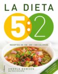 la dieta 5:2: receptes de 100, 200 i 300 calories-angela dowden-9788466418089 la dieta 5:2: receptes de 100, 200 i 300 calories angela dowden 9788466418089