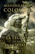 la legion de los inmortales-massimillano colombo-9788466654289 la legion de los inmortales-massimillano colombo-9788466654289