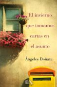 el invierno que tomamos cartas en el asunto-angeles doñate-9788466655989 el invierno que tomamos cartas en el asunto-angeles doñate-9788466655989