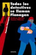 todos los detectives se llaman flanagan-jaume ribera-andreu martin-9788466751889 todos los detectives se llaman flanagan-jaume ribera-andreu martin-9788466751889