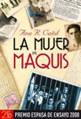 la mujer del maquis (premio espasa ensayo 2008)-ana r. cañil-9788467029789 la mujer del maquis (premio espasa ensayo 2008)-ana r. cañil-9788467029789