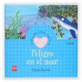 peligro en el mar (cuentos para sentir emociones) alegria-begoña ibarrola-9788467502589 peligro en el mar (cuentos para sentir emociones) alegria-begoña ibarrola-9788467502589
