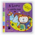 a lupe le gusta leer-lara jones-9788467539189 a lupe le gusta leer-lara jones-9788467539189