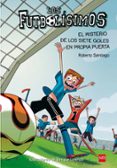 futbolisimos 2:misterio de los siete goles en propia puerta-roberto santiago-9788467552089 futbolisimos 2:misterio de los siete goles en propia puerta-roberto santiago-9788467552089