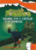saludos desde el castillo de los espiritus (todos mis monstruos 6 )-thomas brezina-9788467556889 saludos desde el castillo de los espiritus (todos mis monstruos 6 )-thomas brezina-9788467556889