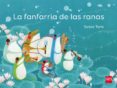 la fanfarria de las ranas-satoe tone-9788467571189 la fanfarria de las ranas-satoe tone-9788467571189
