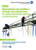 certificado de profesionalidad: operaciones auxiliares de montaje de redes electricas. modulo 2: operaciones de tendido y tensado de conductores en redes electricas aereas y subterraneas. formacion pa-9788467675689 certificado de profesionalidad: operaciones auxiliares de montaje de redes electricas. modulo 2: operaciones de tendido y tensado de conductores en redes electricas aereas y subterraneas. formacion pa-9788467675689