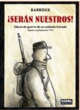 ¡seran nuestros!: diario de guerra de un soldado frances-stephane barroux-9788467930689 ¡seran nuestros!: diario de guerra de un soldado frances-stephane barroux-9788467930689