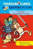 el caso del des-investigador privado(marciano garcia & cosmochuch 6 )-gabriel garcia de oro-9788468308289 el caso del des-investigador privado(marciano garcia & cosmochuch 6 )-gabriel garcia de oro-9788468308289