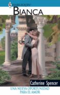 una nueva oportunidad para el amor (ebook)-catherine spencer-9788468738789 una nueva oportunidad para el amor (ebook)-catherine spencer-9788468738789