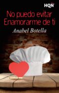 no puedo evitar enamorarme de ti (ebook)-anabel botella-9788468789989 no puedo evitar enamorarme de ti (ebook)-anabel botella-9788468789989