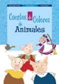 cuentos de colores de animales-concha lopez narvaez-fernando lalana-9788469622889 cuentos de colores de animales-concha lopez narvaez-fernando lalana-9788469622889