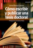 como escribir y publicar una tesis doctoral (2ª ed.)-jaime rivera camino-9788473563789 como escribir y publicar una tesis doctoral (2ª ed.)-jaime rivera camino-9788473563789