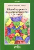 filosofia y poesia: dos aproximaciones a la verdad-9788474326789 filosofia y poesia: dos aproximaciones a la verdad-9788474326789