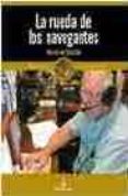 la rueda de los navegantes-rafael castillo-9788474861389 la rueda de los navegantes-rafael castillo-9788474861389