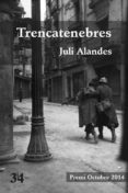 trencatenebres-juli alandes-9788475029689 trencatenebres-juli alandes-9788475029689