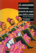 el cancaneo: diccionario petardo de argot gay, lesbi y trans-ferran pereda-9788475845289 el cancaneo: diccionario petardo de argot gay, lesbi y trans-ferran pereda-9788475845289