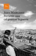 per tenir casa cal guanyar la guerra (ebook)-joan margarit-9788475887289 per tenir casa cal guanyar la guerra (ebook)-joan margarit-9788475887289