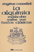 la alquimia explicada sobre sus textos clasicos (2ª ed.)-eugene canseliet-9788476271889 la alquimia explicada sobre sus textos clasicos (2ª ed.)-eugene canseliet-9788476271889
