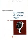 el laberinto del idioma ingles. hoja de ruta-delfin carbonell basset-9788476285589 el laberinto del idioma ingles. hoja de ruta-delfin carbonell basset-9788476285589