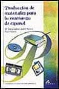 produccion de materiales para la enseñanza de español-mª jose gelabert navarro-isabel bueso fernandez-pedro benitez perez-9788476354889 produccion de materiales para la enseñanza de español mª jose gelabert navarro isabel bueso fernandez pedro benitez perez 9788476354889