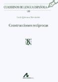 construcciones reciprocas-lucía quintana hernández-9788476358689 construcciones reciprocas-lucía quintana hernández-9788476358689