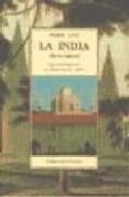 la india sin los ingleses: seguido de fragmentos del diario intim o (1900)-pierre loti-9788476519189 la india sin los ingleses: seguido de fragmentos del diario intim o (1900)-pierre loti-9788476519189