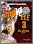 codigo ele 3 - libro del alumno-alicia jimenez-juan manuel fernandez-rosa basirico-9788477113089 codigo ele 3 - libro del alumno-alicia jimenez-juan manuel fernandez-rosa basirico-9788477113089