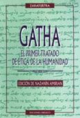 gatha: el primer tratado de etica de la humanidad-9788477206989 gatha: el primer tratado de etica de la humanidad-9788477206989