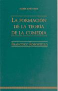 la formacion de la teoria de la comedia francesco robortello-maria jose vega ramos-9788477232889 la formacion de la teoria de la comedia francesco robortello-maria jose vega ramos-9788477232889
