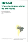 brasil y la economia social de mercado-emilio fontela montes-joaquin (eds.) guzman cuevas-9788477236689 brasil y la economia social de mercado-emilio fontela montes-joaquin (eds.) guzman cuevas-9788477236689