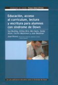 educacion, acceso al curriculum, lectura y escritura para alumnos con sindrome de down-sue et al. buckley-9788478695089 educacion, acceso al curriculum, lectura y escritura para alumnos con sindrome de down-sue et al. buckley-9788478695089