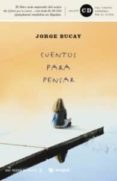 cuentos para pensar (incluye cd con la voz del autor)-jorge bucay-9788479018689 cuentos para pensar (incluye cd con la voz del autor)-jorge bucay-9788479018689