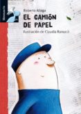 el camion de papel (librosaurio: + de 6 años)-roberto aliaga-9788479423889 el camion de papel (librosaurio: + de 6 años)-roberto aliaga-9788479423889