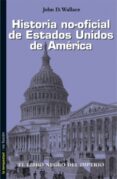historia no-oficial de estados unidos de america-john d. wallance-9788479480189 historia no-oficial de estados unidos de america-john d. wallance-9788479480189