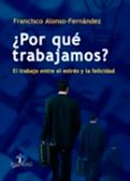 ¿por que trabajamos?-9788479788889 ¿por que trabajamos?-9788479788889