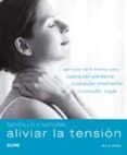 aliviar la tension: ejercicios de 5 minutos para cualquier person a, cualquier momento y cualquier lugar-anna selby-9788480768689 aliviar la tension: ejercicios de 5 minutos para cualquier person a, cualquier momento y cualquier lugar-anna selby-9788480768689