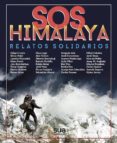 sos himalaya relatos solidarios-manuel martinez sotillos-9788482166889 sos himalaya relatos solidarios-manuel martinez sotillos-9788482166889