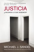 justicia: ¿hacemos lo que debemos?-michael sandel-9788483069189 justicia: ¿hacemos lo que debemos?-michael sandel-9788483069189