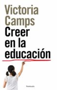 creer en la educacion-victoria camps-9788483078389 creer en la educacion-victoria camps-9788483078389