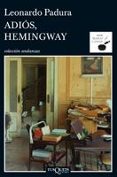adios, hemingway-leonardo padura-9788483103289 adios, hemingway-leonardo padura-9788483103289