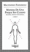 manera de una psique sin cuerpo: relatos, poesia y metafisica-macedonio fernandez-9788483109489 manera de una psique sin cuerpo: relatos, poesia y metafisica-macedonio fernandez-9788483109489